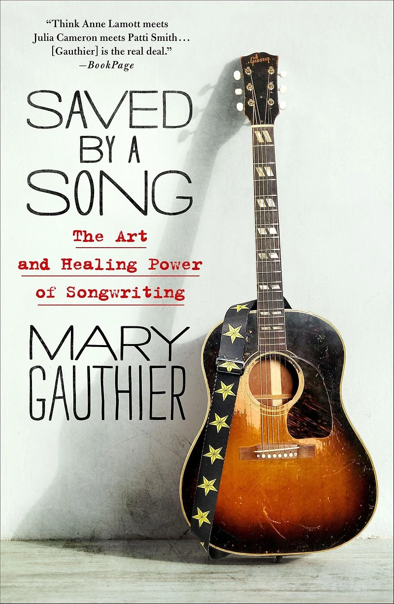 Saved by a Song: The Art and Healing Power of Songwriting