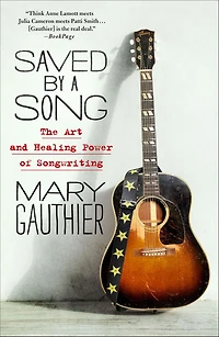 Saved by a Song: The Art and Healing Power of Songwriting