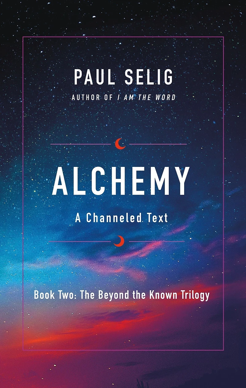 Alchemy: A Channeled Text