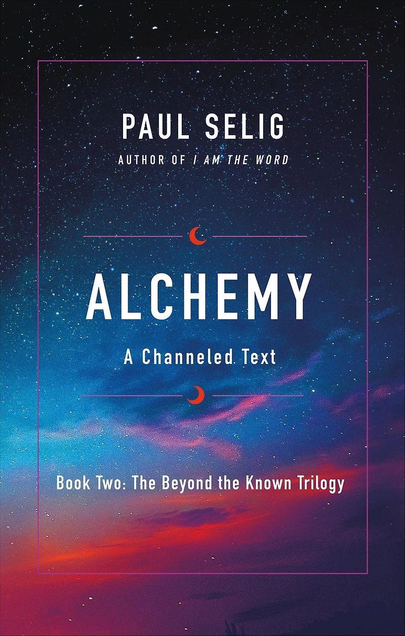 Alchemy: A Channeled Text