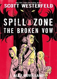 The Broken Vow (Spill Zone Series #2)