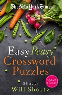 The New York Times Easy Peasy Crossword Puzzles: 75 Easy Puzzles