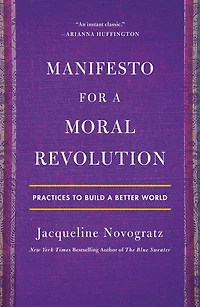 Manifesto for a Moral Revolution: Practices to Build Better World