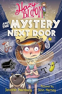 Hazy Bloom and the Mystery Next Door (Hazy Series #3)