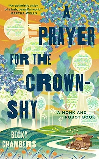A Prayer for the Crown-Shy: Monk and Robot Book