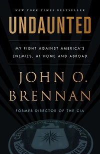 Undaunted: My Fight Against America's Enemies, At Home and Abroad