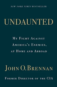 Undaunted: My Fight Against America's Enemies, At Home and Abroad