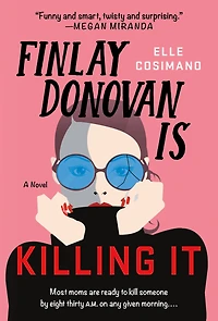 Finlay Donovan Is Killing It (Finlay Series #1)