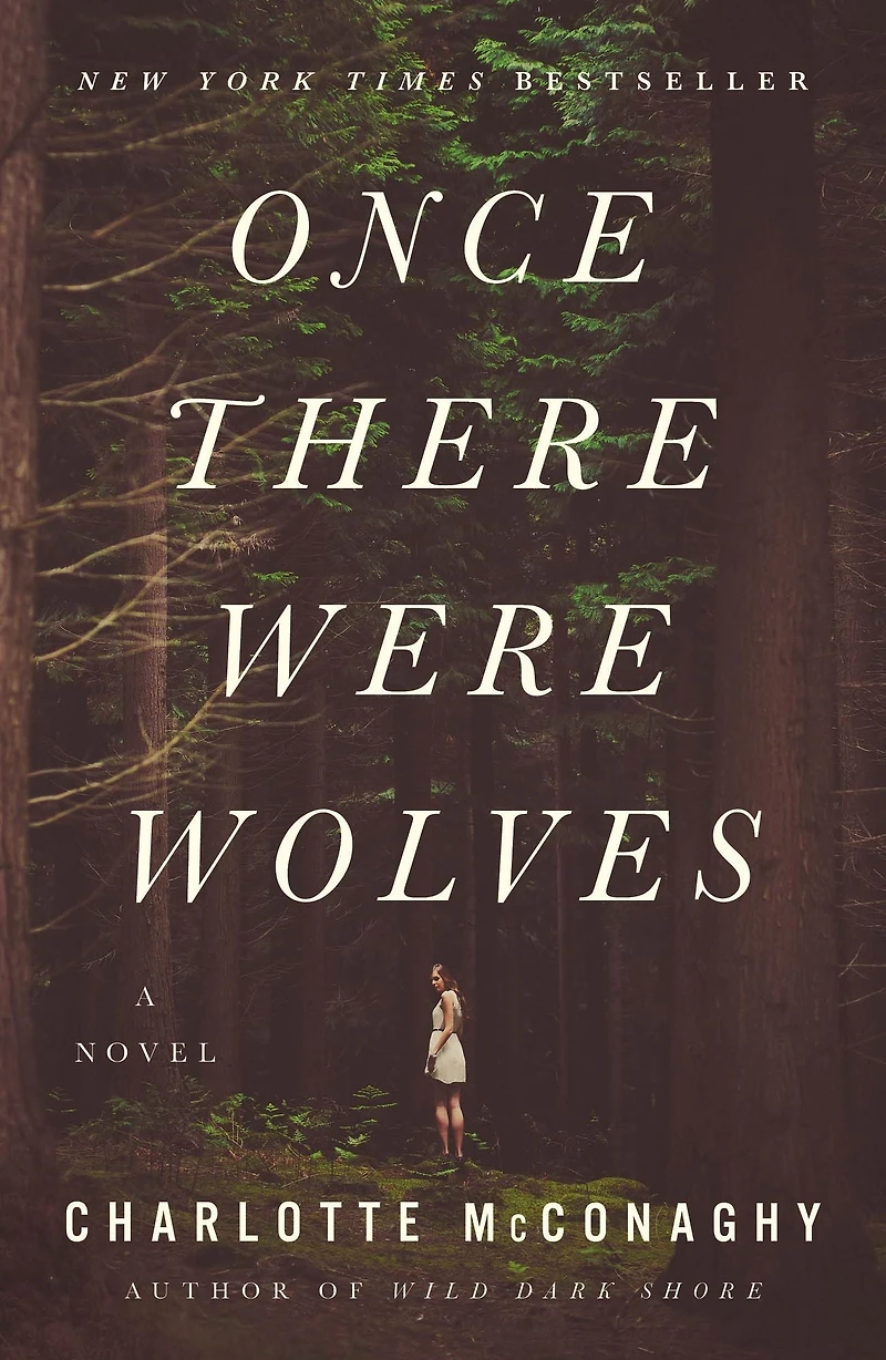 Once There Were Wolves: A Novel