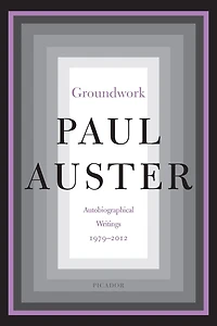 Groundwork: Autobiographical Writings, 1979-2012