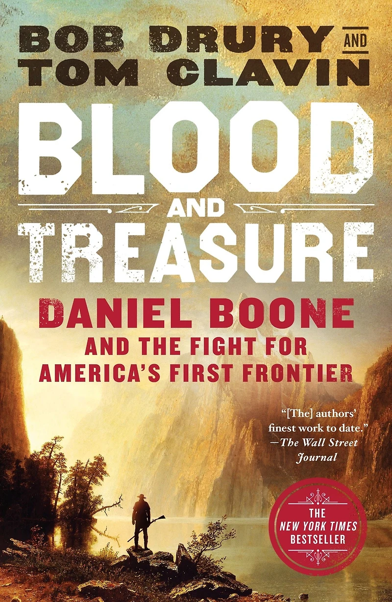 Blood and Treasure: Daniel Boone the Fight for America's First Frontier
