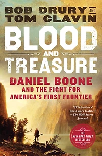 Blood and Treasure: Daniel Boone the Fight for America's First Frontier