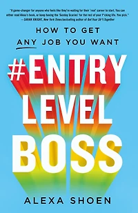 #ENTRYLEVELBOSS: How to Get Any Job You Want