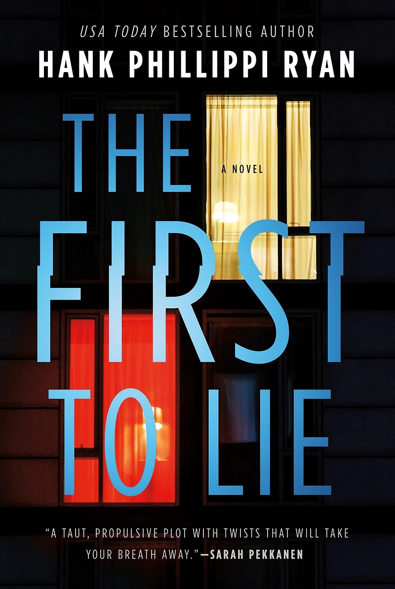 The First to Lie: A Novel