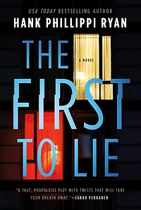 The First to Lie: A Novel