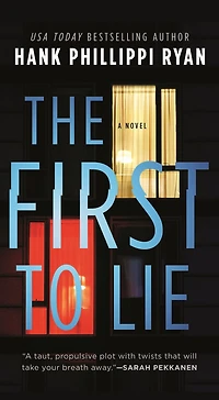 The First to Lie: A Novel