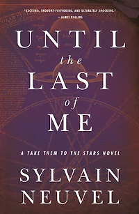 Until the Last of Me: Take Them to Stars, Book Two