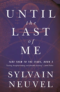Until the Last of Me: Take Them to Stars, Book Two
