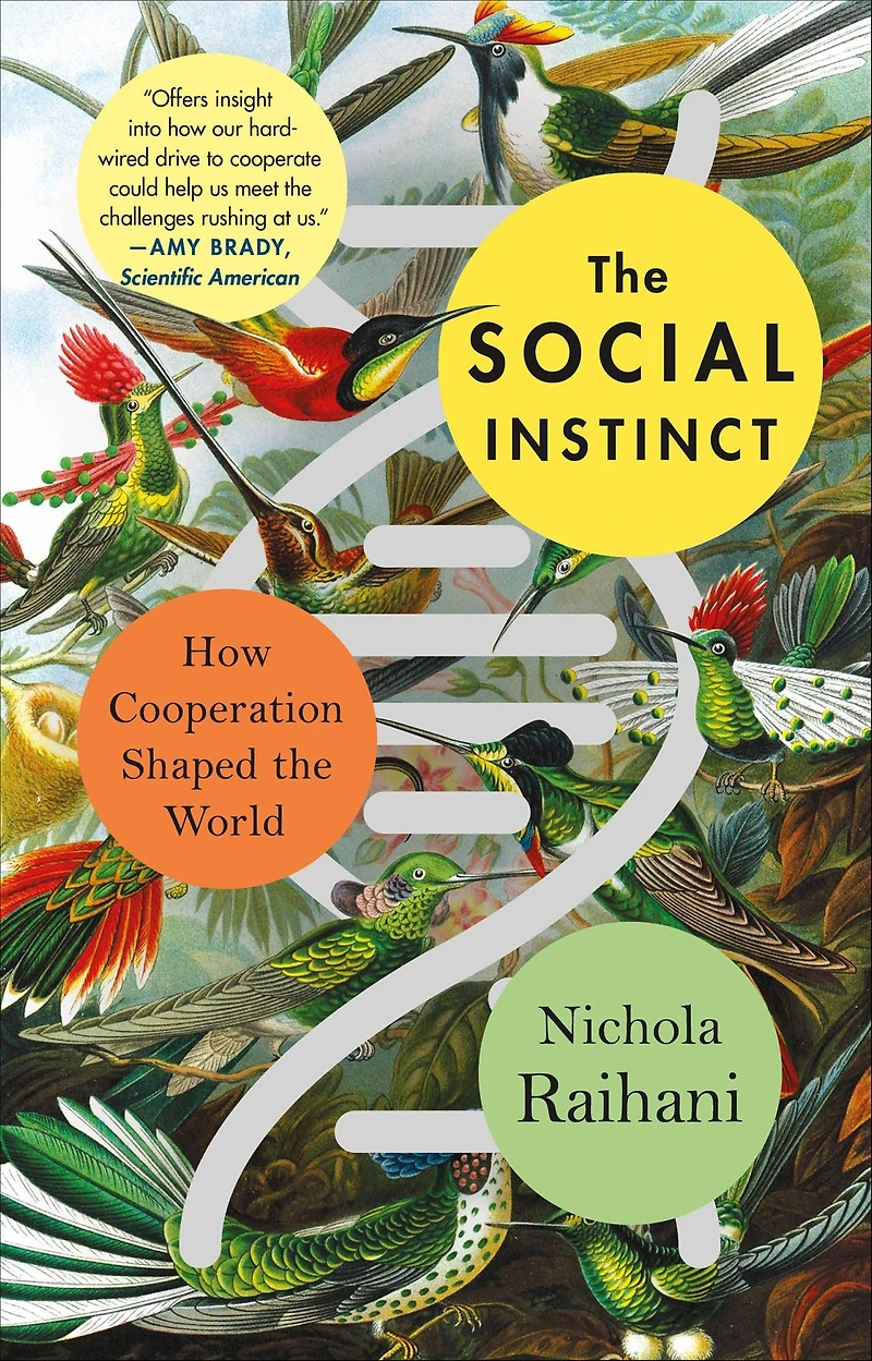 the Social Instinct: How Cooperation Shaped World