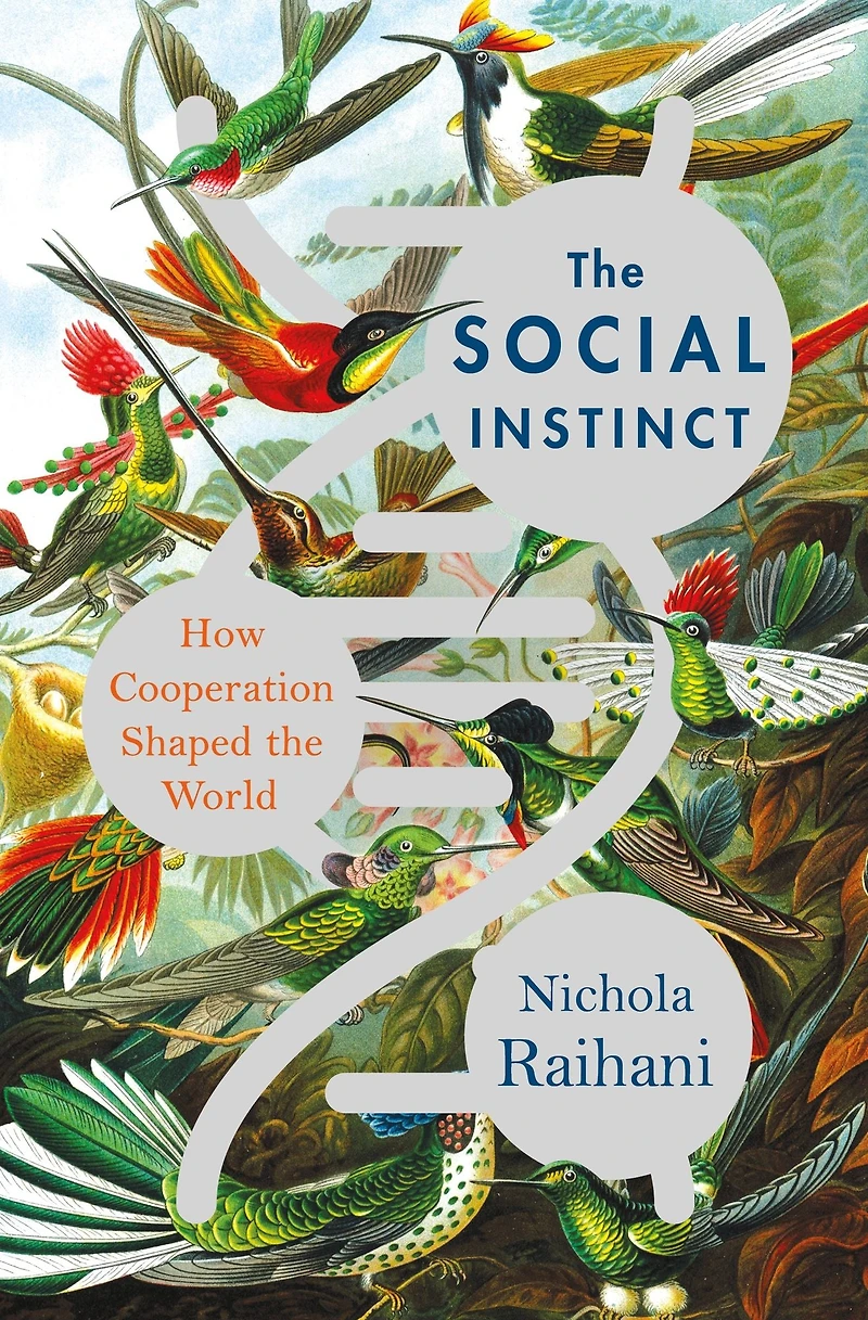 the Social Instinct: How Cooperation Shaped World