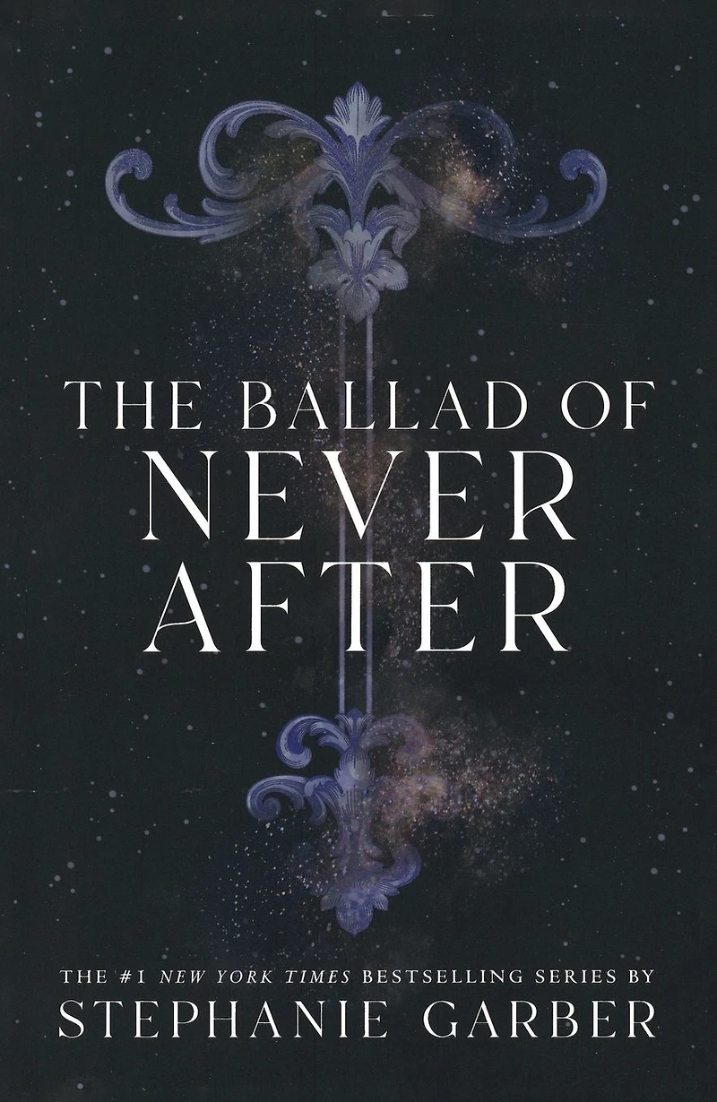 The Ballad of Never After (Once Upon a Broken Heart Series #2)