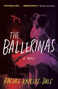 The Ballerinas: A Novel