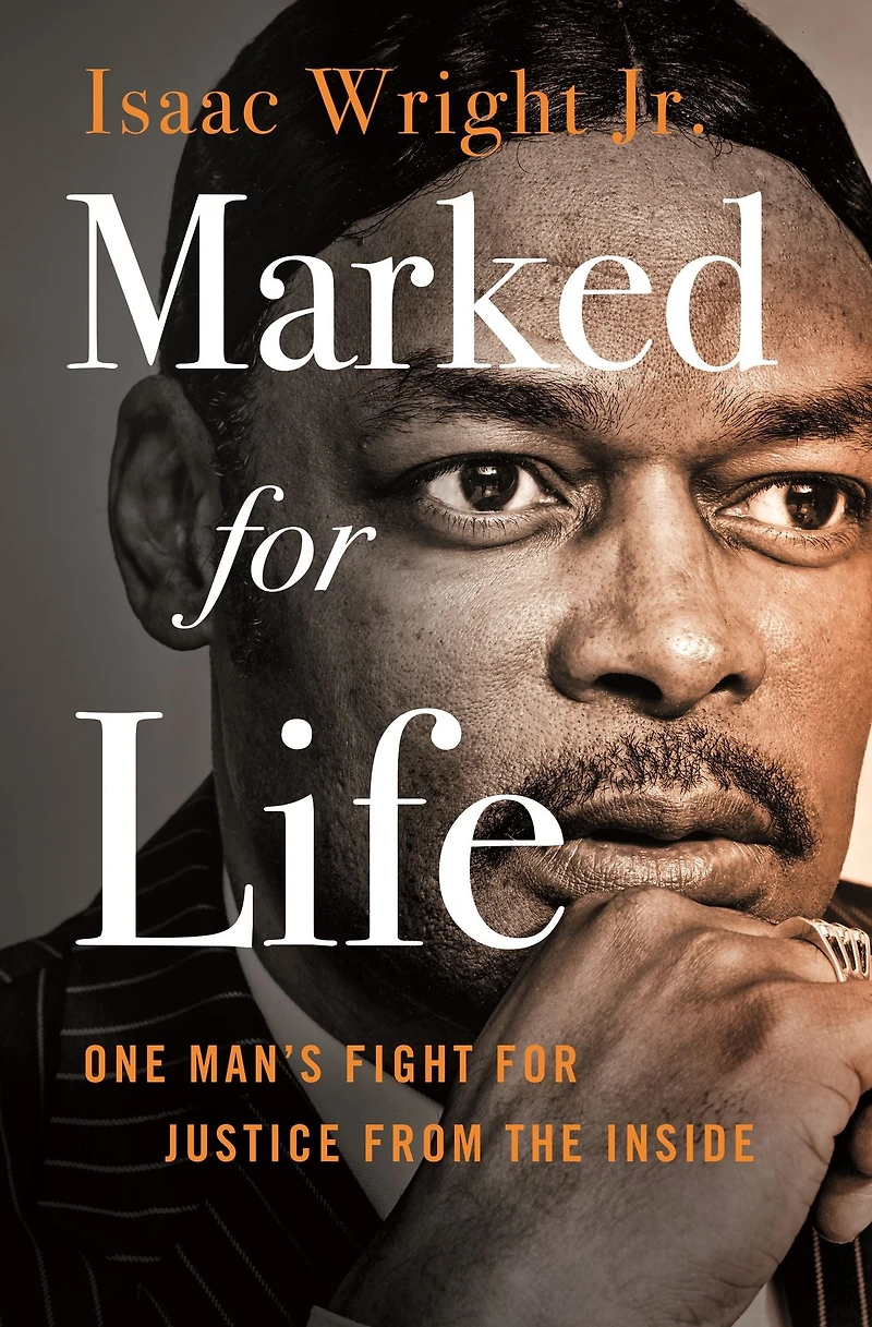 Marked for Life: One Man's Fight Justice from the Inside
