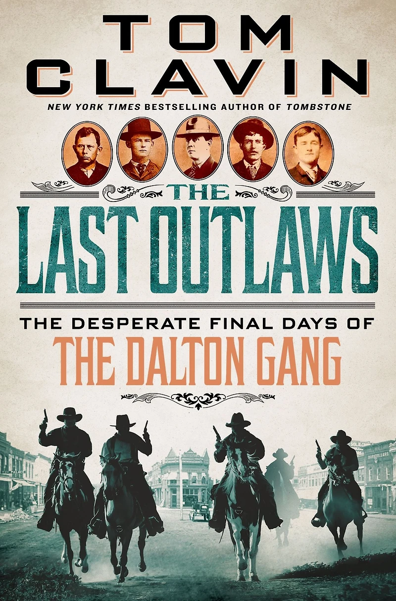 the Last Outlaws: Desperate Final Days of Dalton Gang