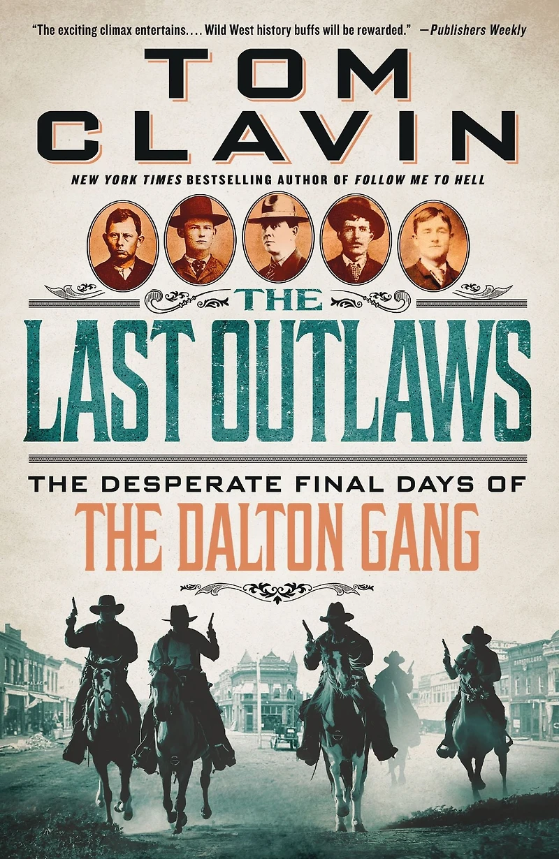 the Last Outlaws: Desperate Final Days of Dalton Gang