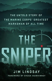 the Sniper: Untold Story of Marine Corps' Greatest Marksman All Time