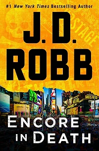 Encore Death: An Eve Dallas Novel (In Death Series #56)