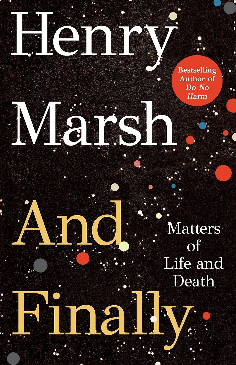 and Finally: Matters of Life Death