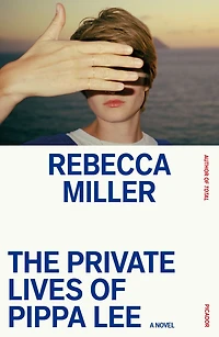 The Private Lives of Pippa Lee: A Novel
