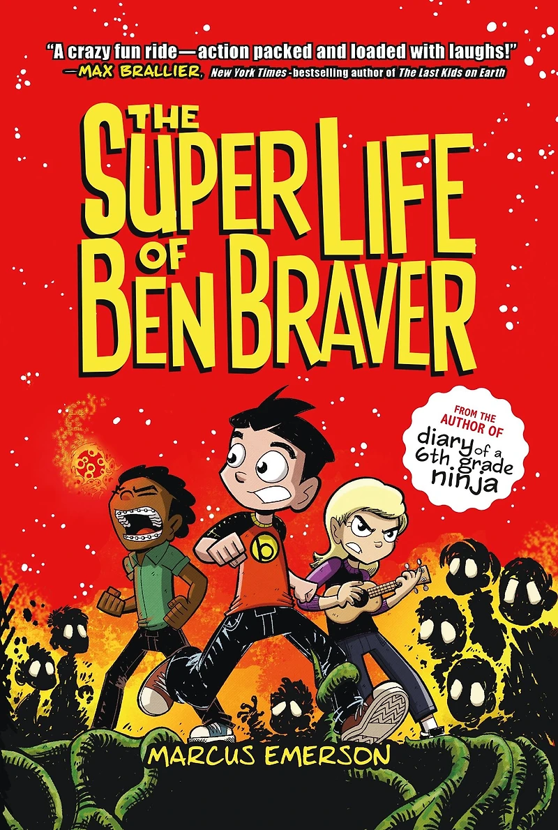 The Super Life of Ben Braver (Ben Series #1)