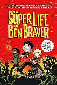 The Super Life of Ben Braver (Ben Series #1)