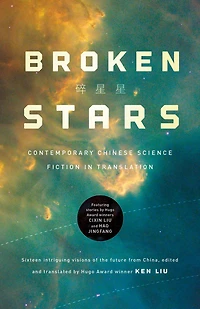 Broken Stars: Contemporary Chinese Science Fiction Translation