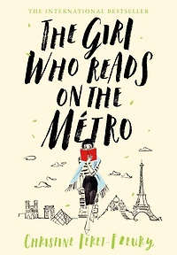 the Girl Who Reads on Métro: A Novel