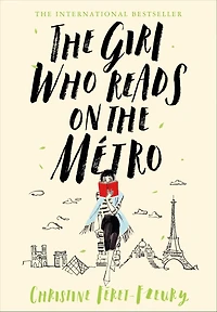 the Girl Who Reads on Métro: A Novel