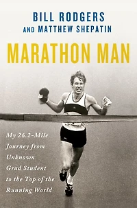 Marathon Man: My 26.2-Mile Journey from Unknown Grad Student to the Top of Running World