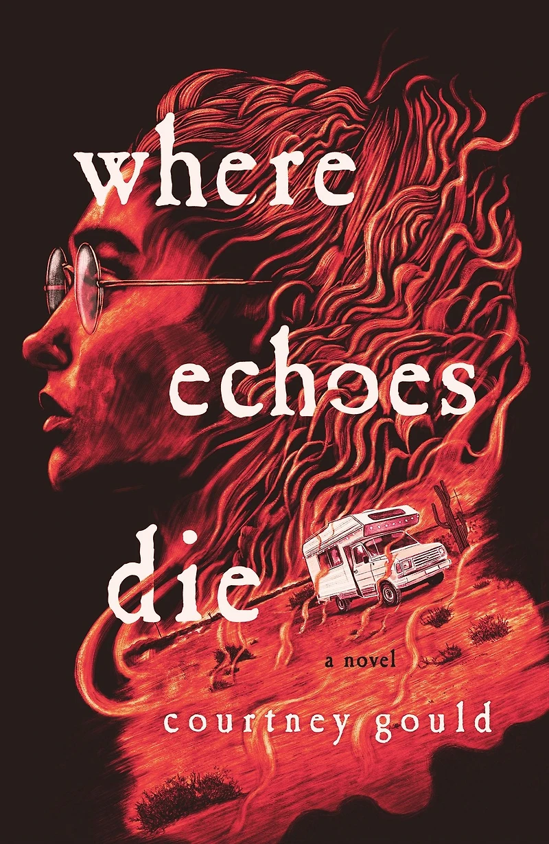 Where Echoes Die: A Novel