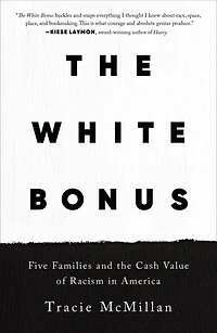 the White Bonus: Five Families and Cash Value of Racism America