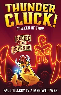 Thundercluck! Chicken of Thor: Recipe for Revenge