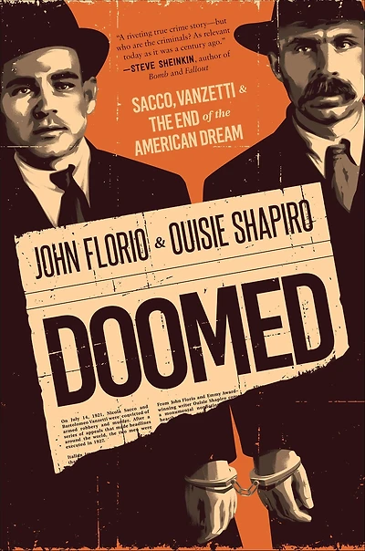 Doomed: Sacco, Vanzetti & the End of American Dream