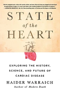 State of the Heart: Exploring History, Science, and Future Cardiac Disease