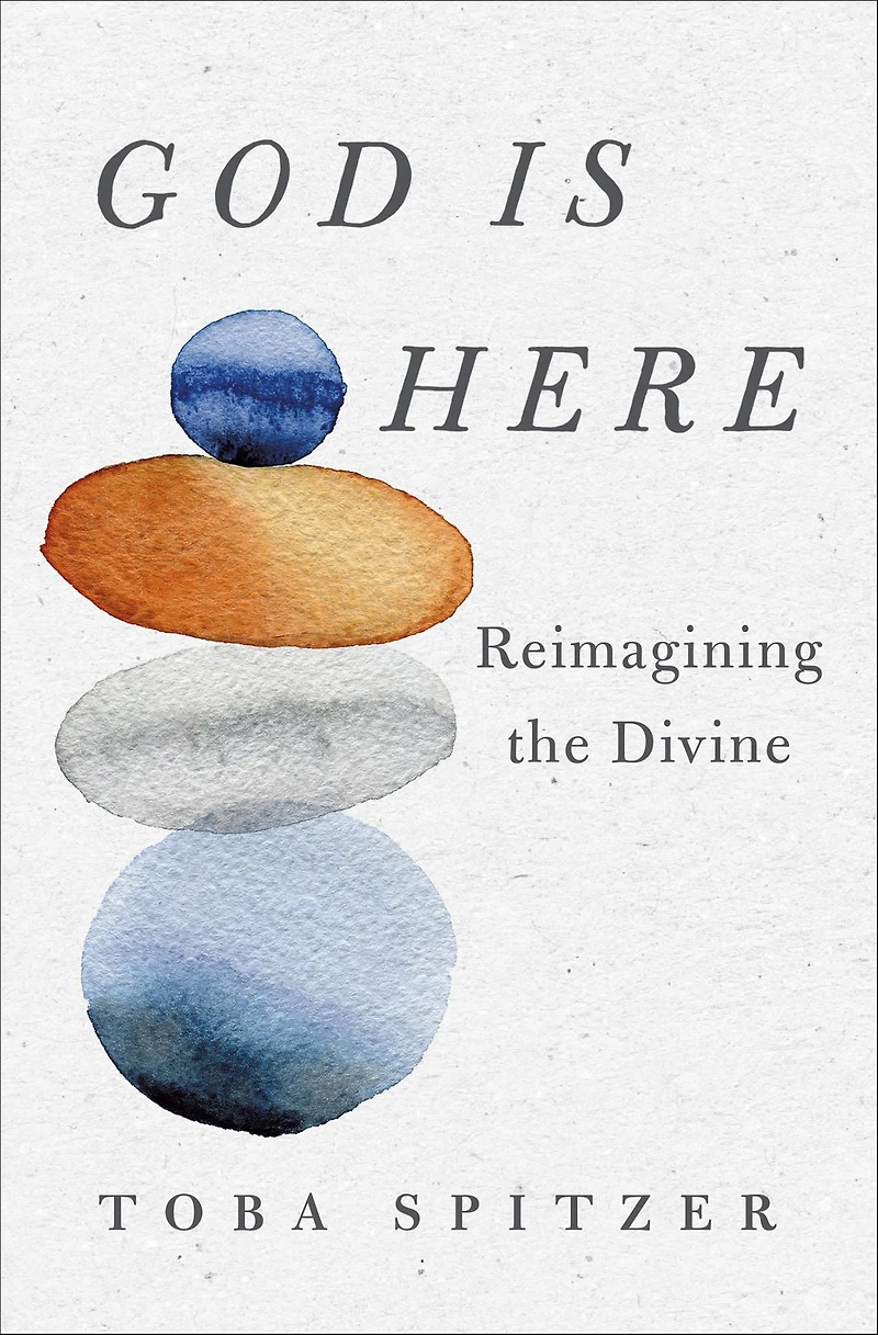 God Is Here: Reimagining the Divine