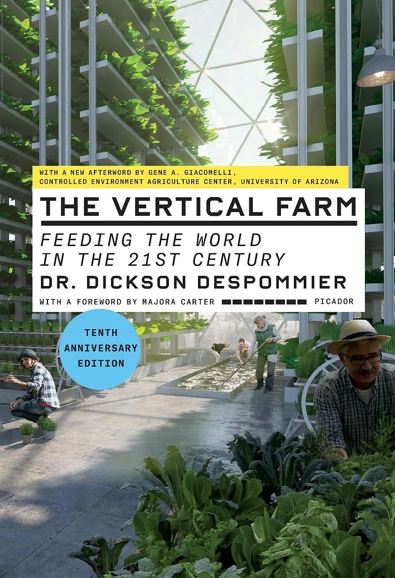 the Vertical Farm: Feeding World 21st Century