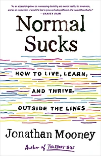 Normal Sucks: How to Live, Learn, and Thrive, Outside the Lines
