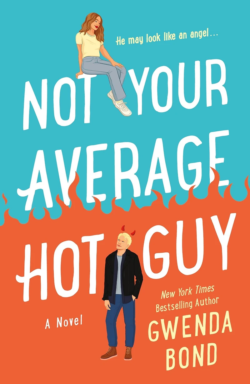 Not Your Average Hot Guy: A Novel