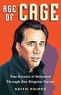 Age of Cage: Four Decades Hollywood Through One Singular Career