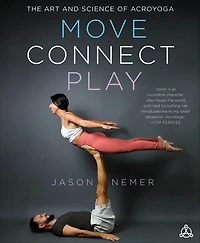 Move, Connect, Play: The Art and Science of AcroYoga
